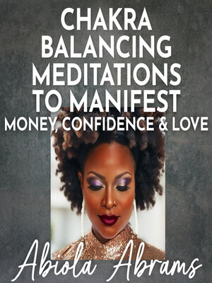 cover image of Chakra Balancing Meditations to Manifest Money, Confidence & Love